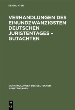 Verhandlungen des Einundzwanzigsten deutschen Juristentages ¿ Gutachten