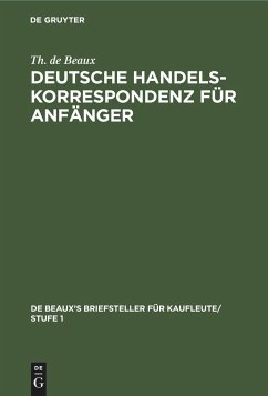Deutsche Handelskorrespondenz für Anfänger - Beaux, Th. de