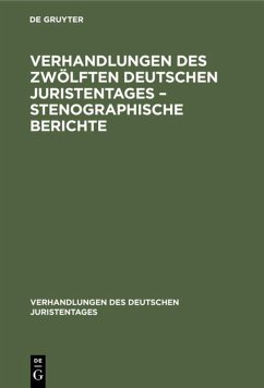 Cover Verhandlungen des Zwölften Deutschen Juristentages - Stenographische Berichte