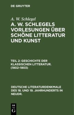 Geschichte der Klassischen Litteratur. (1802¿1803) - Schlegel, August Wilhelm von