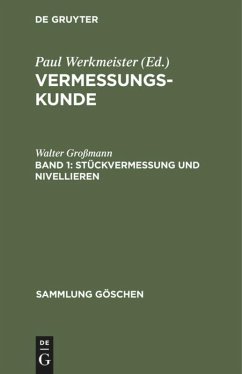 Stückvermessung und Nivellieren - Großmann, Walter