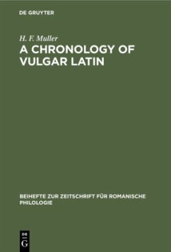 A Chronology of Vulgar Latin - Muller, H. F.