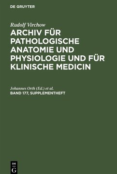 Rudolf Virchow: Archiv für pathologische Anatomie und Physiologie und für klinische Medicin. Band 177, Supplementheft