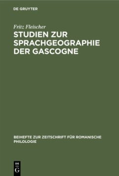 Studien zur Sprachgeographie der Gascogne - Fleischer, Fritz