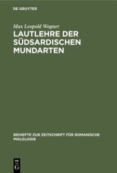 Lautlehre der Südsardischen Mundarten - Wagner, Max Leopold