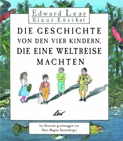 Die Geschichte von den vier Kindern, die eine Weltreise machten - Lear, Edward
