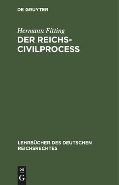 Der Reichs-Civilproceß - Fitting, Hermann