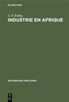 Industrie en Afrique - Ewing, A. F.