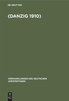 Verhandlungen des Dreißigsten Deutschen Juristentagen (Danzig 1910.)