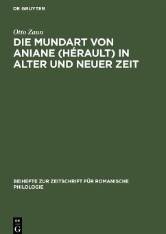 Die Mundart von Aniane (Hérault) in alter und neuer Zeit - Zaun, Otto