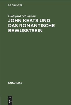 John Keats und das romantische Bewußtsein - Schumann, Hildegard