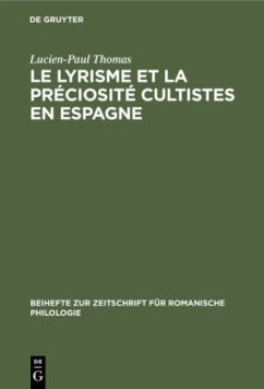 Le lyrisme et la préciosité cultistes en Espagne - Thomas, Lucien-Paul