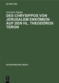 Des Chrysippos von Jerusalem Enk¿mion auf den hl. Theod¿ros Teron