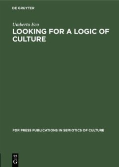 Looking for a Logic of Culture - Eco, Umberto