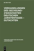 Verhandlungen des Sechsundzwanzigsten Deutschen Juristentages ¿ Gutachten