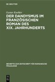 Der Dandysmus im französischen Roman des XIX. Jahrhunderts