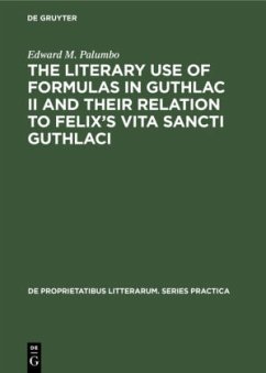 Cover The Literary Use of Formulas in Guthlac II and their Relation to Felix's Vita Sancti Guthlaci