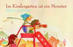 Im Kindergarten ist ein Monster - Suolan, Zhou