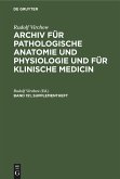 Rudolf Virchow: Archiv für pathologische Anatomie und Physiologie und für klinische Medicin. Band 151, Supplementheft