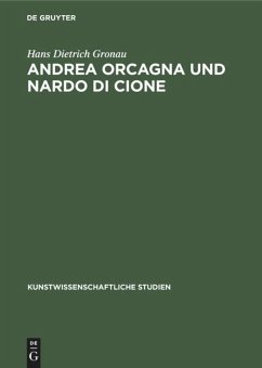Andrea Orcagna und Nardo di Cione - Gronau, Hans Dietrich