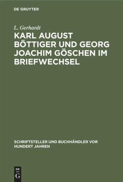 Cover Karl August Böttiger und Georg Joachim Göschen im Briefwechsel