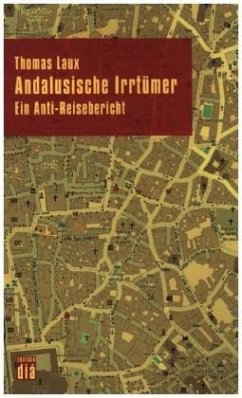 Andalusische Irrtümer - Laux, Thomas