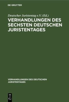 Verhandlungen des Sechsten Deutschen Juristentages