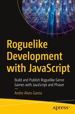 Roguelike Development with JavaScript - Garzia, Andre Alves