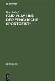 Fair Play und der ¿Englische Sportgeist¿