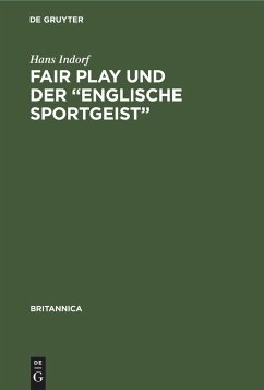 Fair Play und der ¿Englische Sportgeist¿ - Indorf, Hans