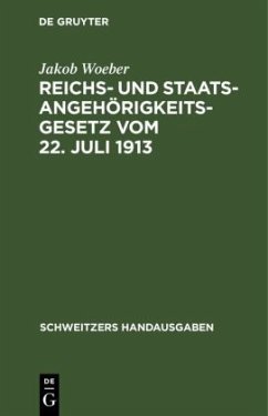 Reichs- und Staatsangehörigkeitsgesetz vom 22. Juli 1913 - Woeber, Jakob