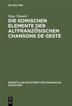 Die komischen Elemente der altfranzösischen chansons de geste - Theodor, Hugo