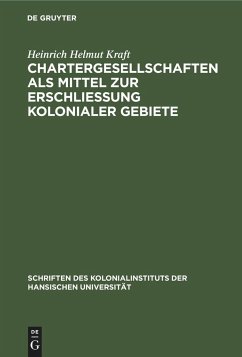Chartergesellschaften als Mittel zur Erschließung kolonialer Gebiete
