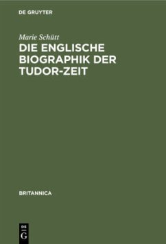 Die englische Biographik der Tudor-Zeit - Schütt, Marie