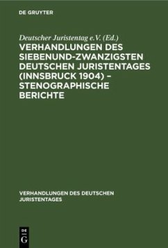 Verhandlungen des Siebenundzwanzigsten Deutschen Juristentages (Innsbruck 1904) ¿ Stenographische Berichte