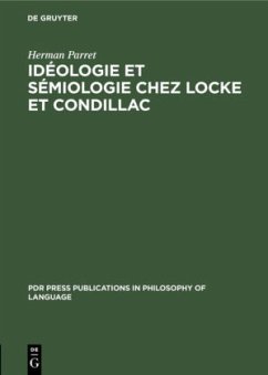Idéologie et sémiologie chez Locke et Condillac - Parret, Herman