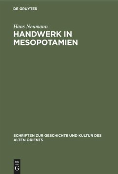 Handwerk in Mesopotamien - Neumann, Hans