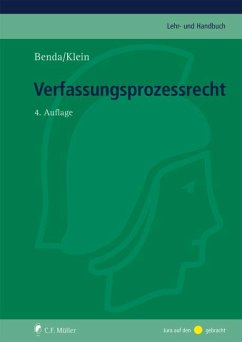 Verfassungsprozessrecht - Benda, Ernst;Klein, Eckart;Klein, Oliver