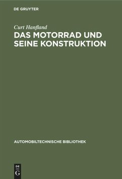 Das Motorrad und seine Konstruktion - Hanfland, Curt