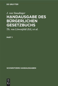 Handausgabe des Bürgerlichen Gesetzbuchs - Staudinger, J. von