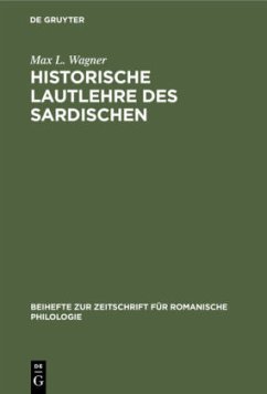 Historische Lautlehre des Sardischen - Wagner, Max L.