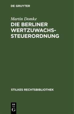Die Berliner Wertzuwachssteuerordnung - Domke, Martin