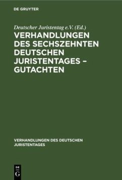 Verhandlungen des Sechszehnten Deutschen Juristentages ¿ Gutachten