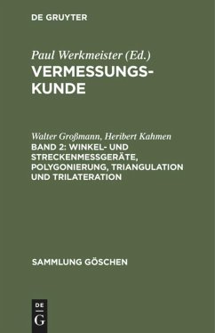 Winkel- und Streckenmeßgeräte, Polygonierung, Triangulation und Trilateration - Großmann, Walter;Kahmen, Heribert