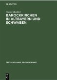 Barockkirchen in Altbayern und Schwaben