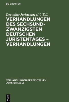 Verhandlungen des Sechsundzwanzigsten Deutschen Juristentages ¿ Verhandlungen