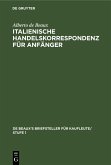 Italienische Handelskorrespondenz für Anfänger Italienische Handelskorrespondenz für Anfänger