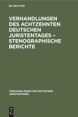 Verhandlungen des Achtzehnten deutschen Juristentages ¿ Stenographische Berichte