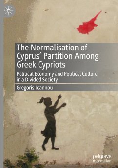 The Normalisation of Cyprus¿ Partition Among Greek Cypriots - Ioannou, Gregoris