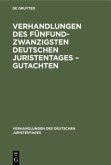 Verhandlungen des Fünfundzwanzigsten Deutschen Juristentages ¿ Gutachten